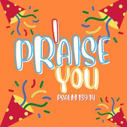 I Praise You (Psalm 139:14)