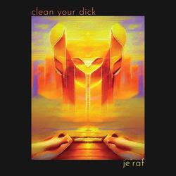 Clean Your Dick
