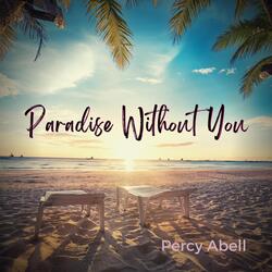 Paradise Without You