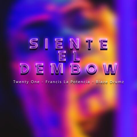 Siente el Dembow (feat. Francis la Potencia & Blaze Drumz)