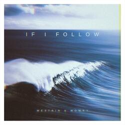 If I Follow