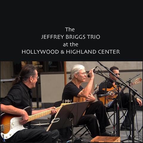 The Jeffrey Briggs Trio at the Hollywood and Highland Center