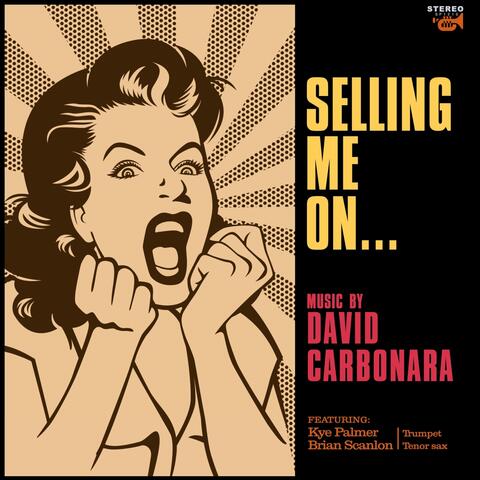 Selling Me On... (feat. Kye Palmer & Brian Scanlon)