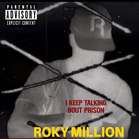 I Keep Talkin Bout Prison