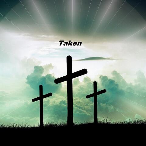 Taken
