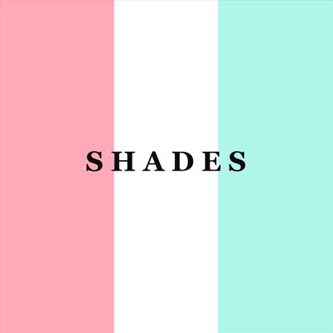 Shades