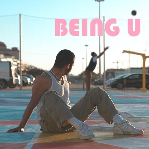 Being U (feat. Brotha Cj)
