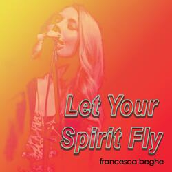 Let Your Spirit Fly (Live)