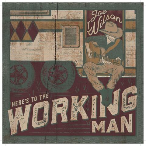 Here's to the Working Man