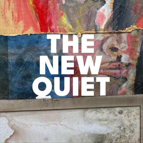 The New Quiet