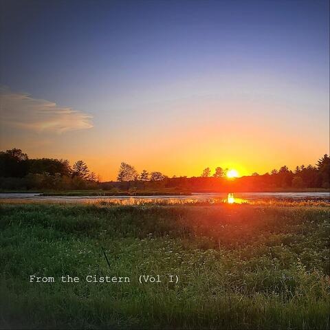 From the Cistern, Vol. 1