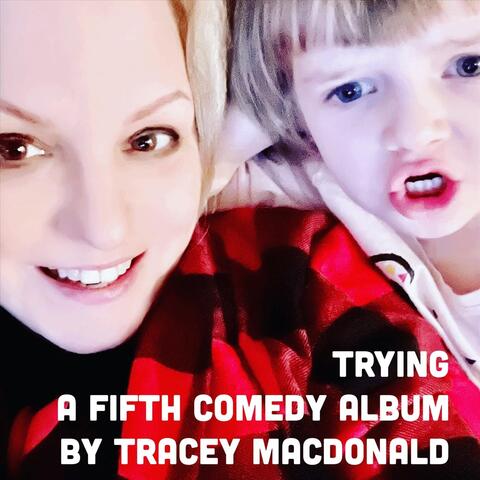Trying: A Fifth Comedy Album