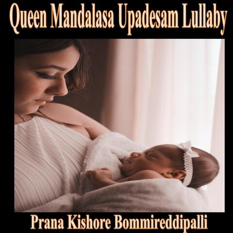 Queen Mandalasa Upadesam Lullaby
