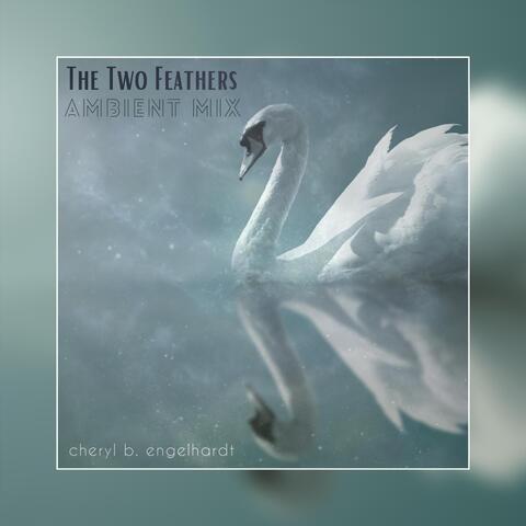 The Two Feathers (Ambient Mix)