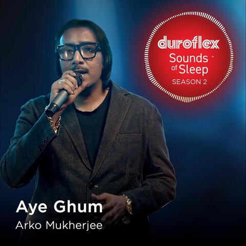 Aye Ghum