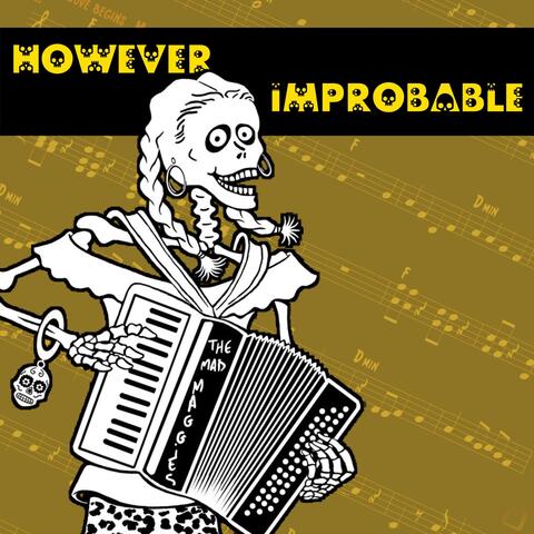 However Improbable