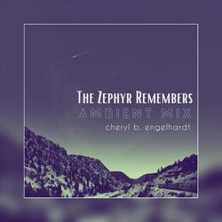 The Zephyr Remembers (Ambient Mix)