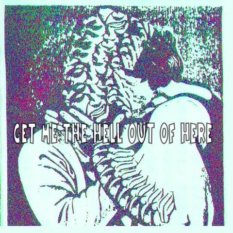 Get Me the Hell out of Here