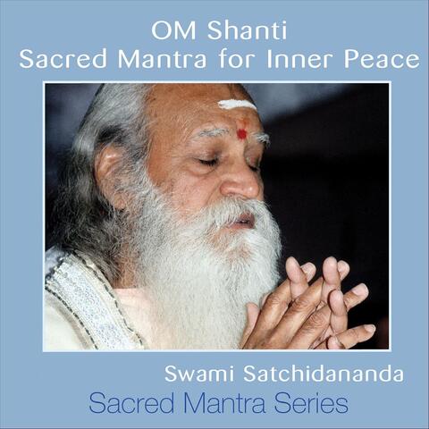 Sacred Mantra Series: Om Shanti (Sacred Mantra for Inner Peace)