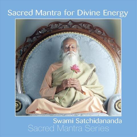 Sacred Mantra Series: Sacred Mantra For Divine Energy