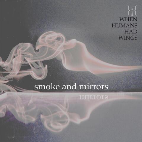 Smoke and Mirrors