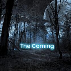 The Coming