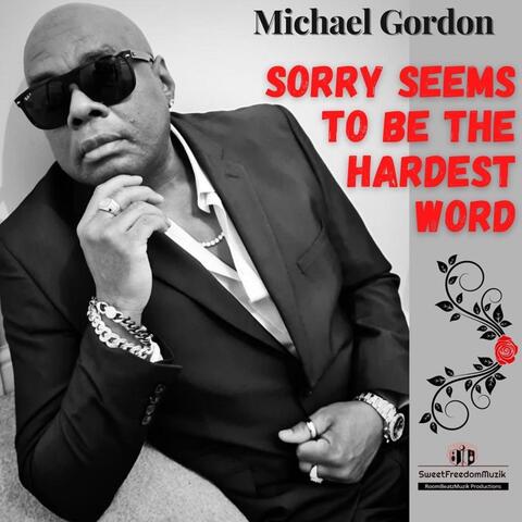 Sorry Seems to Be the Hardest Word