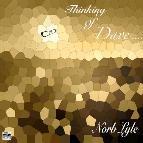 Thinking of Dave