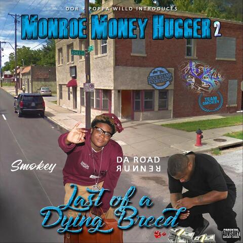 Monroe Money Hugger 2: Last of a Dying Breed