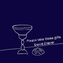 Please Take These Gifts