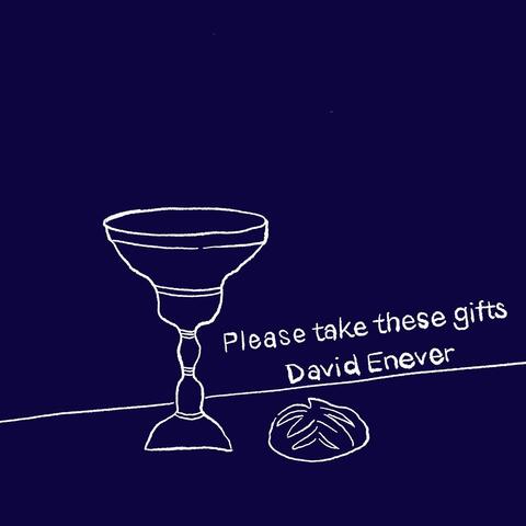 Please Take These Gifts