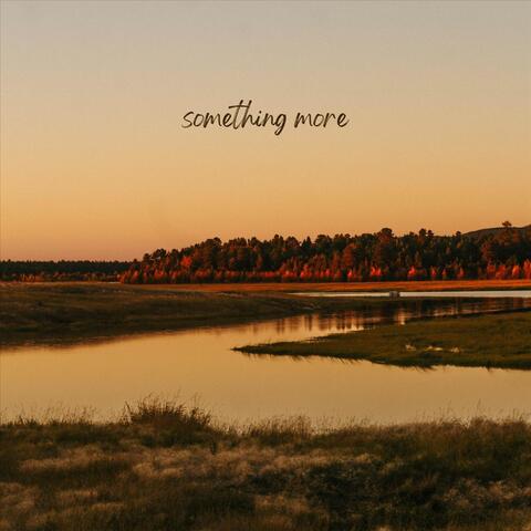 Something More