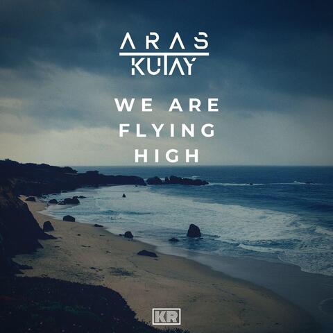 We Are Flying High