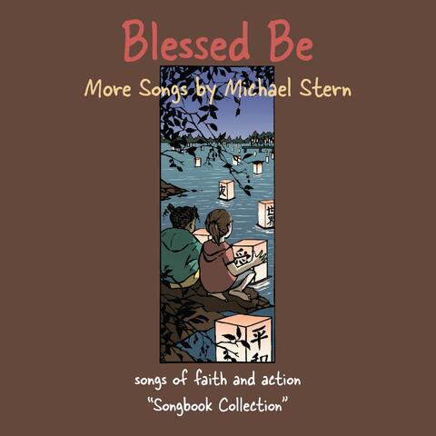 Blessed Be: Songs of Faith and Action (Songbook Collection)