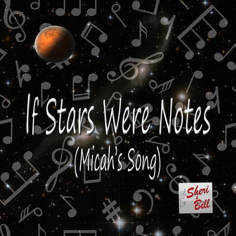 If Stars Were Notes (Micah's Song)