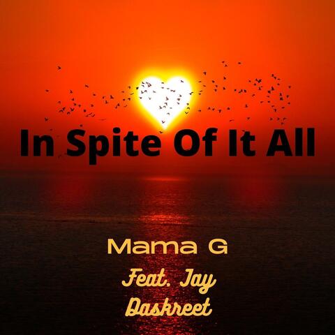 In Spite of It All (feat. Jay Daskreet)