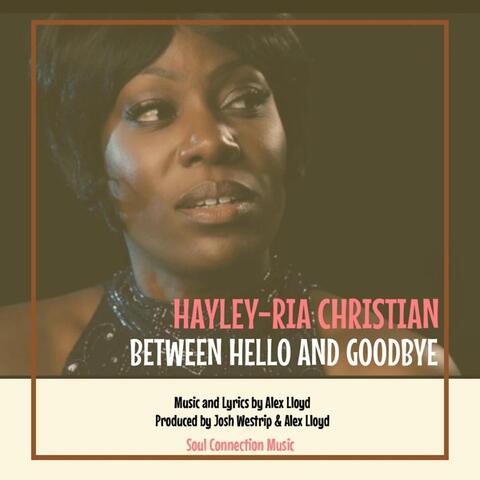 Between Hello and Goodbye