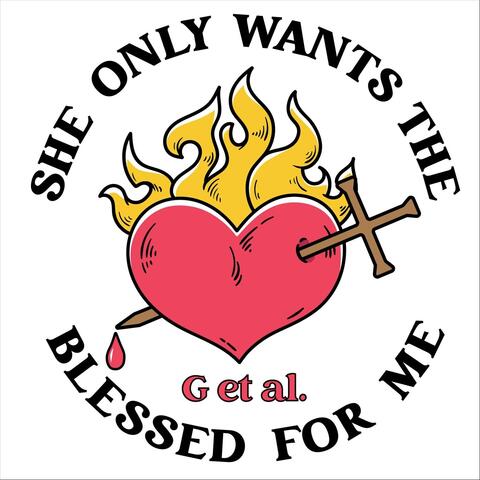 She Only Wants the Blessed for Me