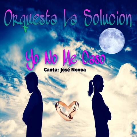 Yo No Me Caso (feat. José Novoa)