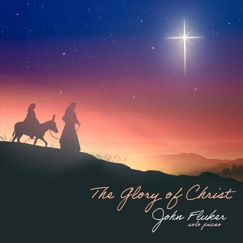 The Glory of Christ