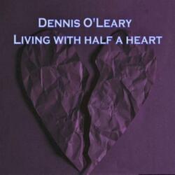 Living with Half of a Heart