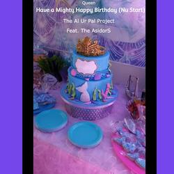 Queen Have a Mighty Happy Birthday (Nu Start) [feat. The Asidors]