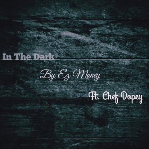 In the Dark (feat. Chef Dopey)