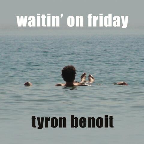 Waitin' on Friday