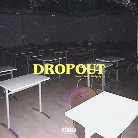 Dropout (feat. Almighty Zy)