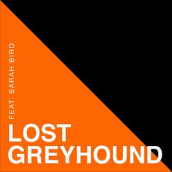 Lost Greyhound (feat. Sarah Bird)
