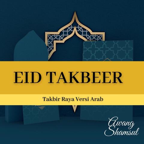 Eid Takbeer (Takbir Raya Versi Arab)