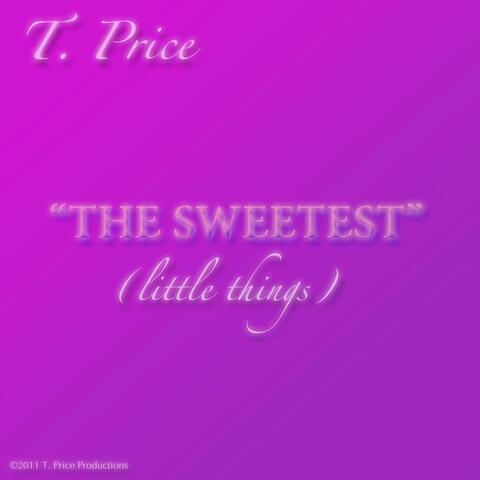 The Sweetest (Little Things)
