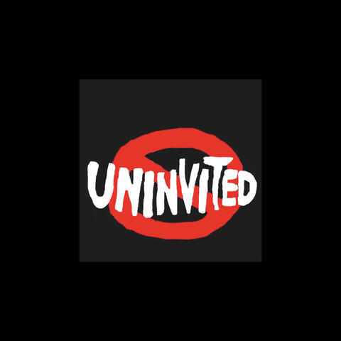 Uninvited