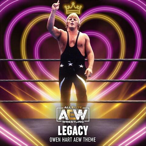 Legacy (Owen Hart Aew Theme)